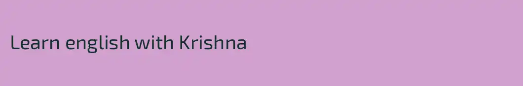 Learn english with Krishna 